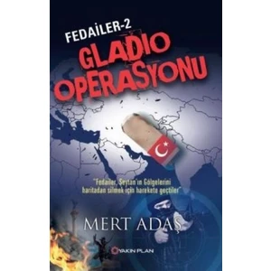 Fedailer 2 Gladio Operasyonu - Mert Adaş