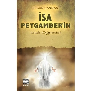Isa Peygamber’in Gizli Öğretisi   Ergun Candan
