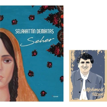 Seher Selahattin Demirtaş - Mehmed Uzun Resimli Not