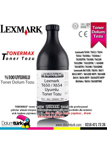 T650H11E / T650 / T6500E / T650N / T652 / T654 / T656 Toner Tozu 690GR. Şişe