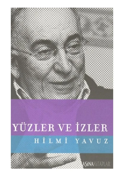 Yüzler ve Izler -  Hilmi Yavuz