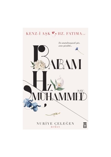 Babam Hz. Muhammed Nuriye Çeleğen