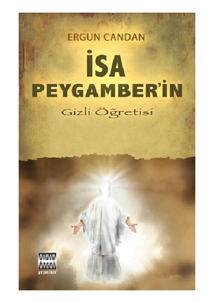 Isa Peygamber’in Gizli Öğretisi Ergun Candan