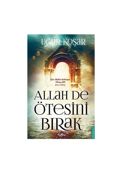 Allah De Ötesini Bırak