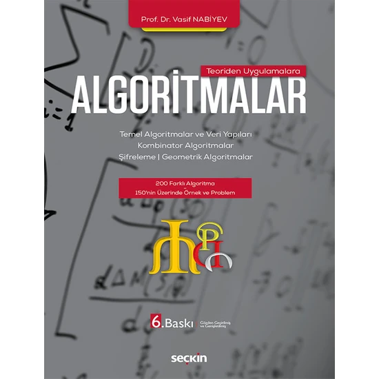 Seçkin Yayıncılık Teoriden Uygulamalara Algoritmalar Temel Algoritmalar ve Veri Yapıları – Kombinator Algoritmalar – Şifreleme – Geometrik Algoritmalar -Vasif Nabiyev