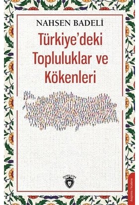 Türkiye`deki Topluluklar ve Kökenleri -Nahsen Badeli