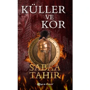 Küller ve Kor (Ciltli) - Sabaa Tahir