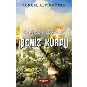 Serüven Peşinde-20 Deniz Kurdu - Tuncel Altınköprü