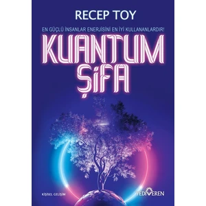 Kuantum Şifa - Recep Toy