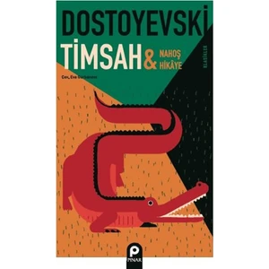 Pınar Yayınları Timsah ve Nahoş Hikaye - Fyodor Mihayloviç Dostoyevski