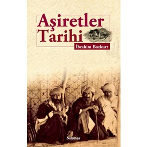 Aşiretler Tarihi - Ibrahim Bozkurt
