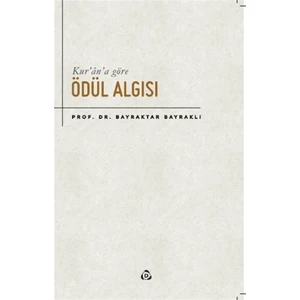 Kur’an’a Göre Ödül Algısı - Bayraktar Bayraklı
