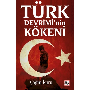 Türk Devrimi’nin Kökeni - Çağın