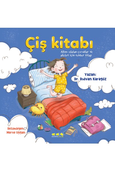 Çiş Kitabı ( Altını İslatan Çocuklar ve Aileleri İçin Rehber Kitap) - Rıdvan Karagöz