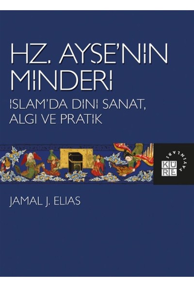 Hz. Ayşe’nin Minderi - Jamal J. Elias