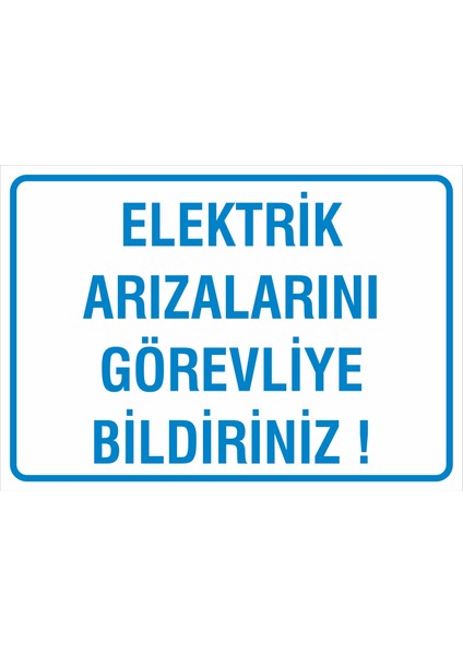 - Iş Güvenliği Uyarı ve Yönlendirme Levhası 24 x 34 032