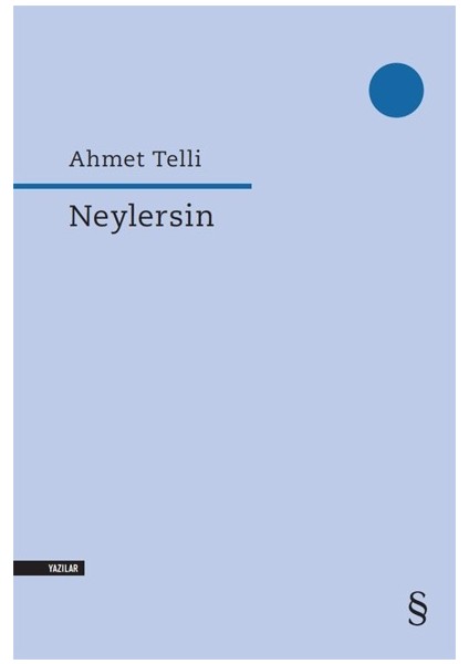 Neylersin - Ahmet Telli