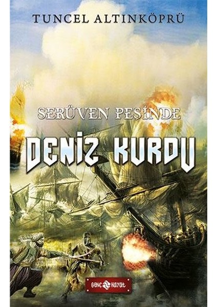 Serüven Peşinde-20 Deniz Kurdu - Tuncel Altınköprü