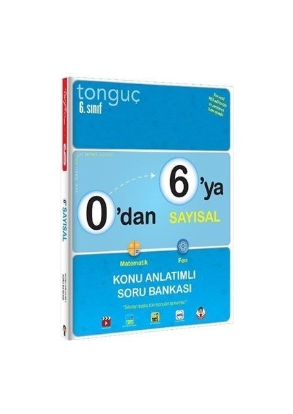 Tonguç 0'dan 6'ya Sayısal Konu Anlatımlı Soru Bank