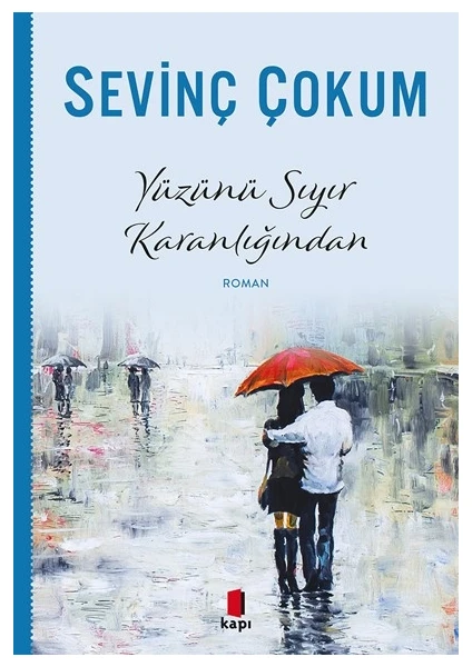 Yüzünü Sıyır Karanlığından - Sevinç Çokum