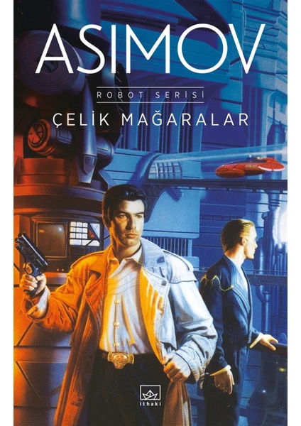 Çelik Mağaralar - Isaac Asimov