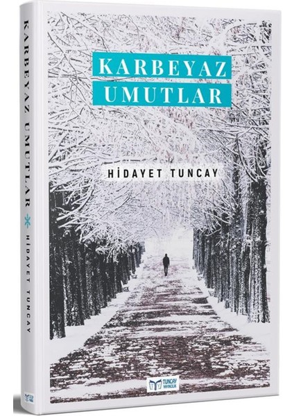 Karbeyaz Umutlar - Hidayet Tuncay