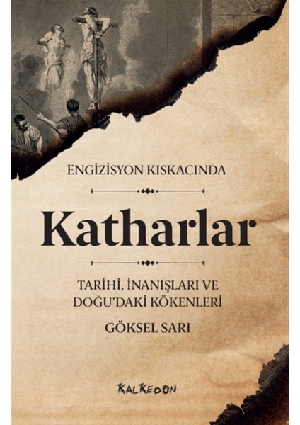 Katharlar - Engizisyon Kıskacında - Göksel Sarı