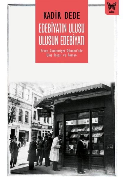 Edebiyatın Ulusu Ulusun Edebiyatı - Kadir Dede