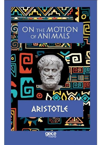 On The Motion Of Animals - Aristotle