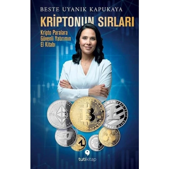 Kriptonun Sırları - Kripto Paralara Güvenli Yatırımın El Kitabı - Beste Uyanık Kapukaya