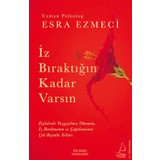İz Bıraktığın Kadar Varsın - Esra Ezmeci