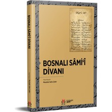 Bosnalı Sâmi‘î Divanı - Mustafa Sefa Çakır