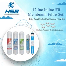 Hsb Ihlas Aura Cebilon Plus Uyumlu Su Arıtma Cihazı 12 Inç Inline 5'li Membranlı Filtre Seti