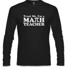 I'm Math Teacher Öğretmenler Günü Siyah Erkek Sweatshirt