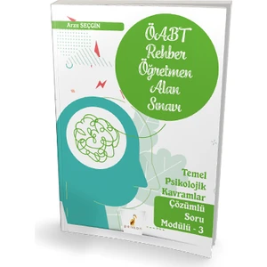 Pelikan Yayınları 2021 ÖABT Rehber Öğretmenliği Alan Sınavı Temel Psikolojik Kavramlar Çözümlü Soru Modülü 3
