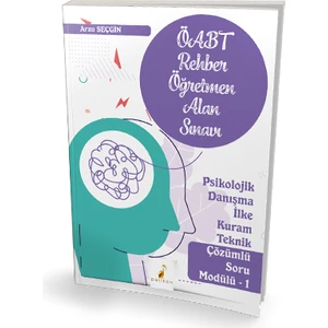 Pelikan Yayınları 2021 ÖABT Rehber Öğretmenliği Alan Sınavı Psikolojik Danışma Ilke Kuram Teknik Çözümlü Soru Modülü 1