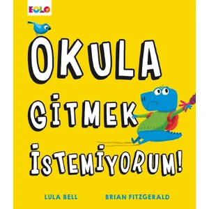 Okula Gitmek İstemiyorum! - Lula Bell