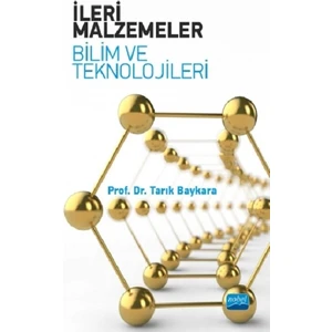 İleri Malzemeler - Bilim ve Teknolojileri - Tarık Baykara