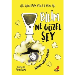 Bilim Ne Güzel Şey – Uçuk Kaçık Ayşe Ile Bilim 1