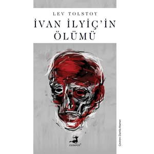 İvan İlyiç’in Ölümü - Lev Tolstoy