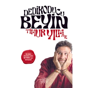 Dedikoducu Beyin - Timur Yılmaz