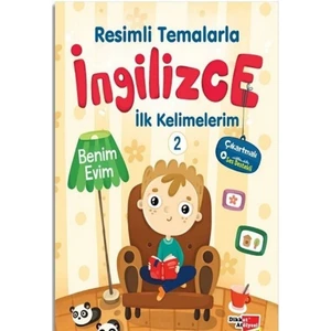 Resimli Temalarla Ingilizce Ilk Kelimelerim 2 - Benim Evim