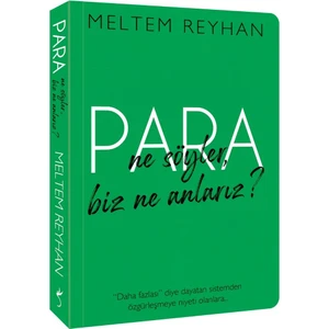 Para Ne Söyler, Biz Ne Anlarız ? - Meltem Reyhan