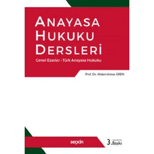 Anayasa Hukuku Dersleri - Abdurrahman Eren