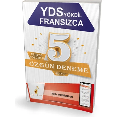 Pelikan Yayınları YDS  YÖKDİL  Fransızca Dijital Çözümlü 5 Özgün Deneme