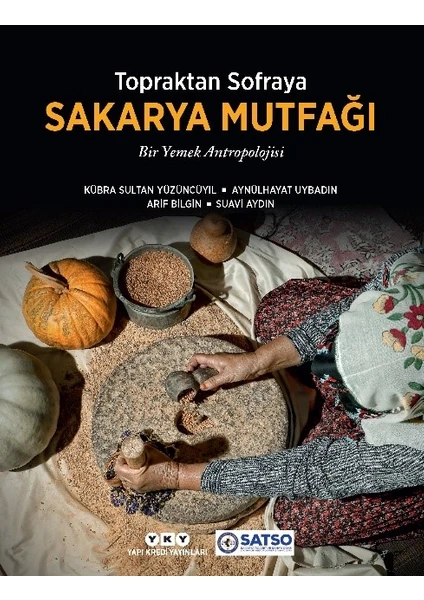 Topraktan Sofraya Sakarya Mutfağı Bir Yemek Antropolojisi