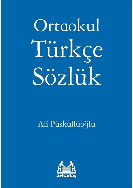 Ortaokul Türkçe Sözlük-Ali Püsküllüoğlu