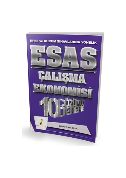 Pelikan Yayınları Esas Çalışma Ekonomisi 10 Çözümlü Deneme KPSS  ve Kurum Sınavlarına Yönelik 2018