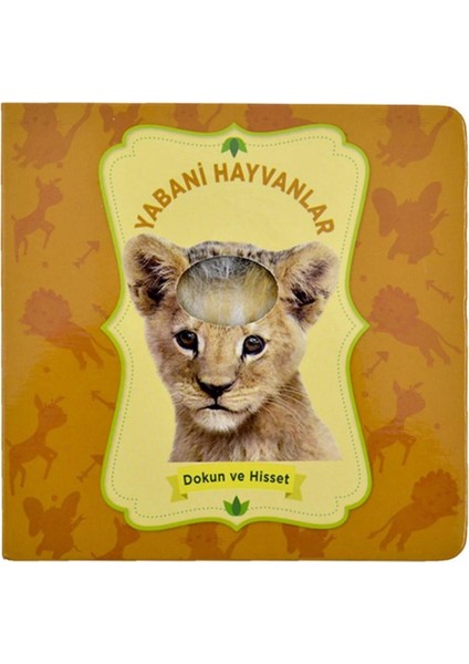 Yabani Hayvanlar - Dokun ve Hisset