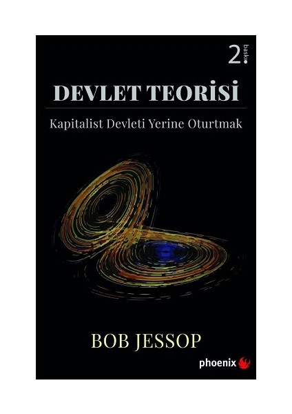 Devlet Teorisi Kapitalist Devleti Yerine Oturtmak - Bob Jessop